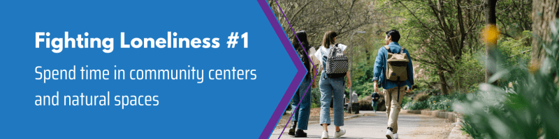 Fighting loneliness tips