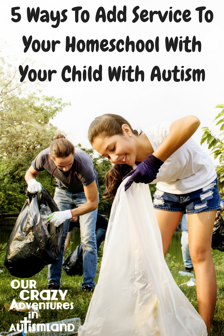 5 Ways To Add Service To Your Homeschool With Your Child With Autism. Autism need not keep you from cultivating a servant's heart in your child.