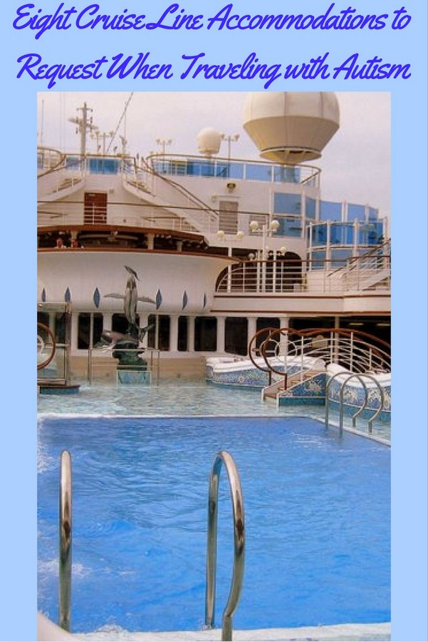 Eight Cruise Line Accommodations to Request When Traveling with Autism pin