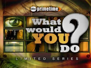 What Would You Do?