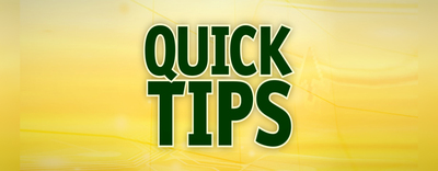 Quick Tips