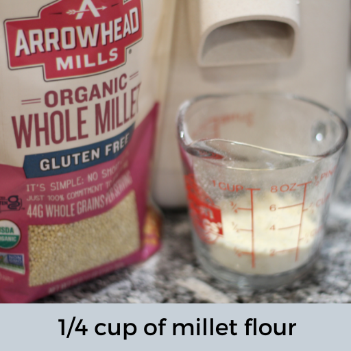 a fourth cup of millet flour